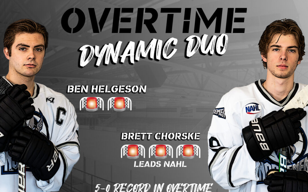 OVERTIME DUO: CHORSKE AND HELGESON LEADING THE WAY IN OVERTIME